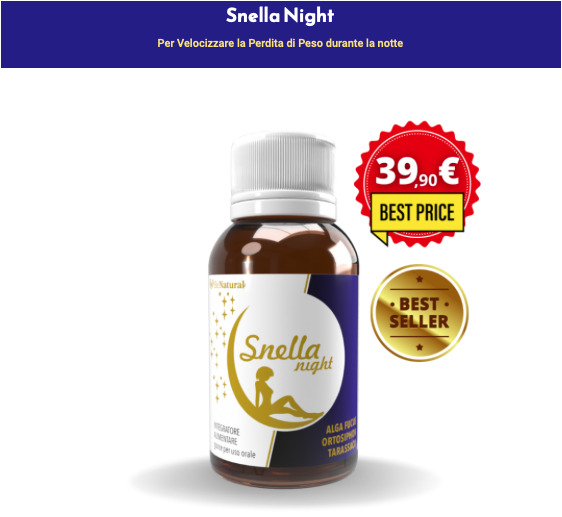 Snella Night funziona ingredienti composizione